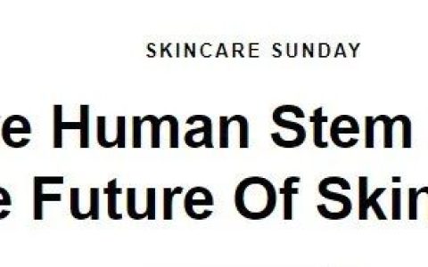 干细胞光彩点亮时尚巅峰舞台，时尚大刊《VOGUE》：人源干细胞是护肤的未来吗？